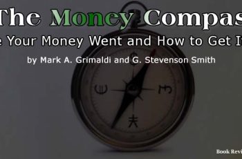 Book Review of The Money Compass - Where Your Money Went And How To Get It Back