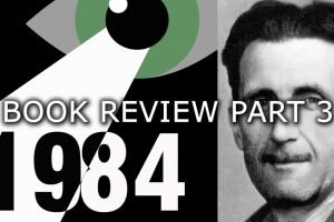 1984 By George Orwell Part 3 | By Ron Murdock