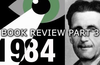George Orwell 1984 Book Review Part 3