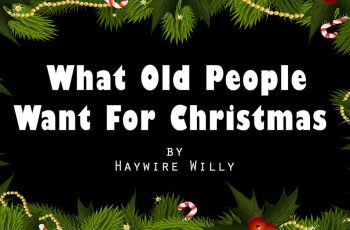 What Old People Want For Christmas