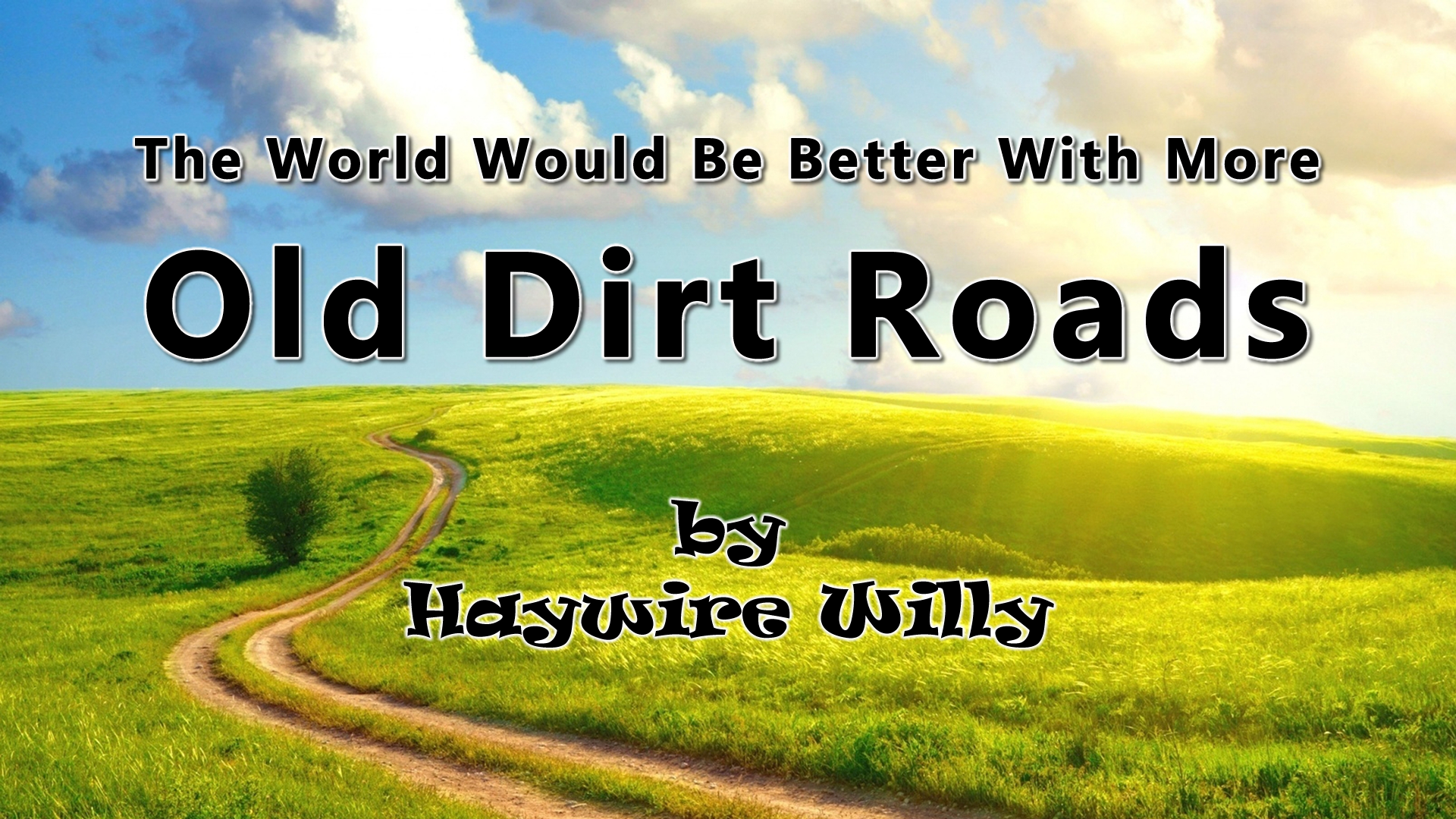 Old Dirt Roads video
